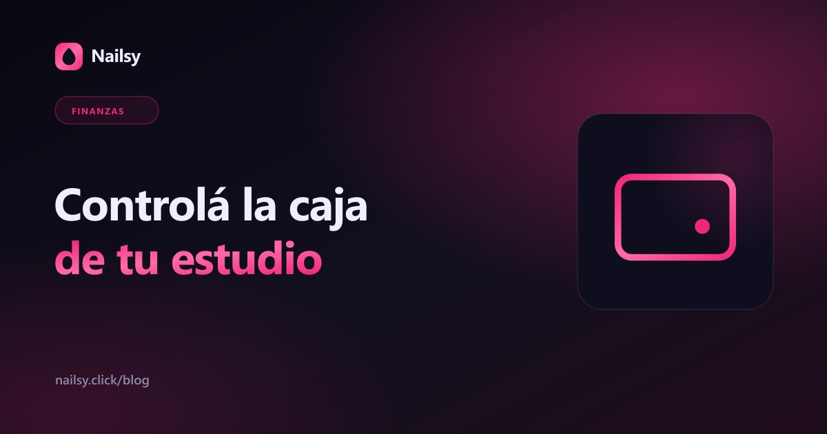 Controlá la caja de tu estudio: portada del artículo sobre finanzas para manicuristas